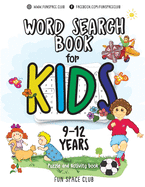 Word Search Books for Kids 9-12: Word Search Puzzles for Kids Activities Workbooks Age 9 10 11 12 Year Olds