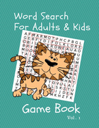 Word Search For Adults & Kids Game Book Vol.1: Themed Word Searches Puzzles Book