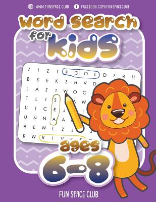 Word Search for Kids Ages 6-8: Word search puzzles for Kids Activity books Ages 6-8 Grade Level 1 - 3 - Dyer, Nancy