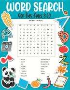Word Search for Kids Ages 8-10: Fun and Educational Word Search Puzzles To Keep Your Child Entertained For Hours, (8.5x11) For Kids Ages 8-10 (Kids Activity Book)