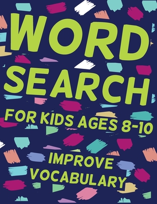 Word Search for Kids Ages 8-10 Improve Vocabulary: 66 Puzzles and 660 Kids Words you Need to Find, Learn Vocabulary, Improve Reading and Memory Skills - Bnkcm, Blkcm