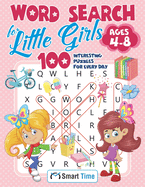 Word Search for Little Girls Ages 4-8: 100 Interesting Puzzles for Every Day