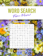 Word Search For Mum: Over 50 Wordsearches to Enjoy with Over 750 Unique Words to Find! 8.5 x 11 Inches, Large Print.