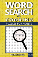 Word Search On Cooking: Puzzles For Adults, 100 Activities