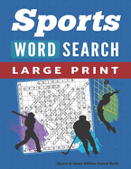 Word Search Puzzle Book Sports & Games Edition: Large Print Word Find Puzzles for Adults