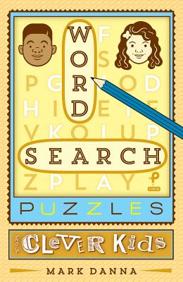 Word Search Puzzles for Clever Kids - Danna, Mark