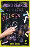 Word Search Puzzles for Recess: Volume 3