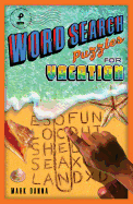 Word Search Puzzles for Vacation: Volume 4