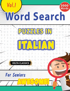 Word Search Puzzles in Italian for Seniors - Awesome! Vol.1 - Delta Classics