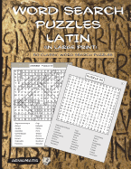 Word Search Puzzles - Latin (in Large Print)
