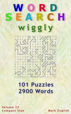 Word Search: Wiggly, 101 Puzzles, 2900 Words, Volume 23, Compact 5"x8" Size - English, Mark