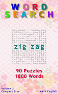 Word Search: Zig Zag, 90 Puzzles, 1800 Words, Volume 3, Compact 5x8 Size