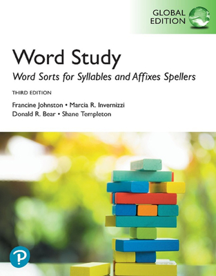 Word Sorts for Syllables and Affixes Spellers, Global Edition - Johnston, Francine, and Invernizzi, Marcia, and Bear, Donald