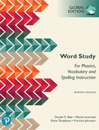 Word Study for Phonics, Vocabulary, and Spelling Instruction, Global Edition