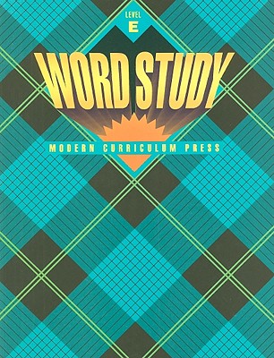 Word Study, Level E - Modern Curriculum Press (Creator)