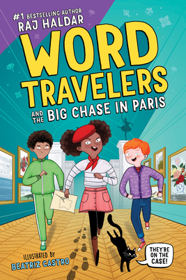 Word Travelers and the Big Chase in Paris - Haldar, Raj