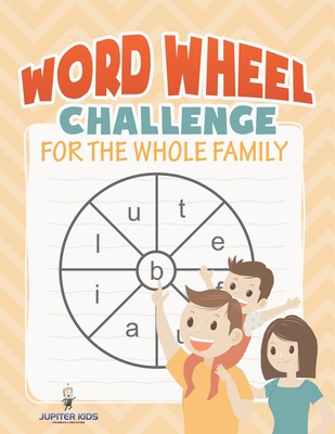 Word Wheel Challenge for the Whole Family - Jupiter Kids