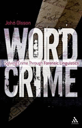 Wordcrime: Solving Crime Through Forensic Linguistics