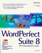WordPerfect Suite 8: The Comprehensive Guide