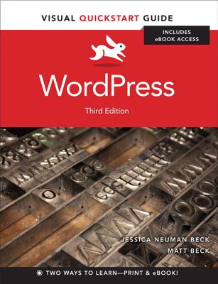 WordPress with access code: Visual QuickStart Guide - Beck, Matt, and Beck, Jessica