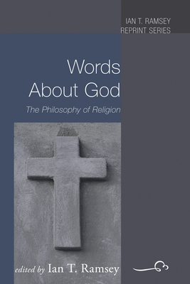 Words About God - Ramsey, Ian T (Editor)