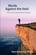 Words Against the Void: Poems by an Existential Psychologist