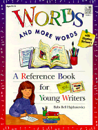 Words and More Words: A Reference Book for Beginning Writers