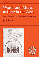 Words and Music in the Middle Ages: Song, Narrative, Dance and Drama, 1050-1350