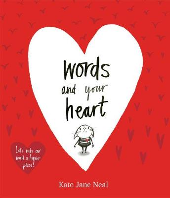Words and Your Heart - Neal, Kate Jane