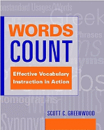 Words Count: Effective Vocabulary Instruction in Action - Greenwood, Scott C