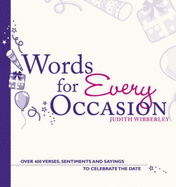 Words for Every Occasion: Over 400 Verses, Sentiments and Sayings to Celebrate the Date