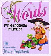 Words for Gardeners to Live by