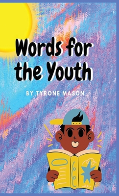 Words for the Youth - Mason, Tyrone