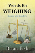 Words for Weighing: Essays and Leaders