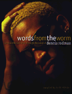 Words from the Worm - Whitaker, Dave, and Rodman, Dennis
