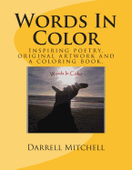 Words In Color: A collection of original artwork and inspiring poetry fused portraits.