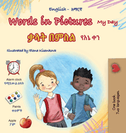 Words in Pictures - My Day (English Amharic Bilingual Children's Book)