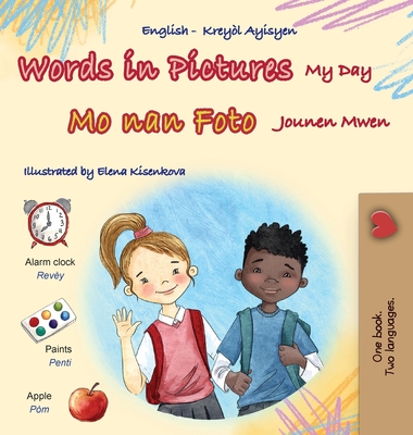 Words in Pictures - My Day (English Haitian Creole Bilingual Children's Book) - Books, Kidkiddos
