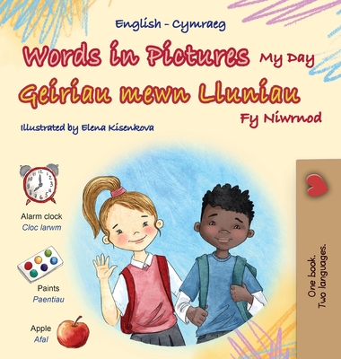 Words in Pictures - My Day (English Welsh Bilingual Children's Book) - Books, Kidkiddos