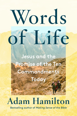 Words of Life: Jesus and the Promise of the Ten Commandments Today - Hamilton, Adam