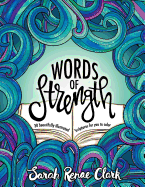 Words of Strength: 30 Beautifully Illustrated Scriptures for You to Color