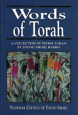 Words of Torah: A Collection of Divrei Torah by Young Israel Rabbis - National Council of Young Israel (Editor)