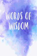 Words of Wisdom: Inspirational Notebook / Journal