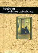 Words on Solitude and Silence - Exley, Helen