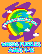 Words puzzles for kids: activity workbook for kids with fun puzzles: words Search, words find... for girl and boy, education book for age 4-12 to your children, toddlers, kids..
