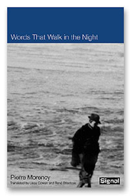 Words That Walk in the Night - Morency, Pierre, and Cowan, Lissa (Translated by)