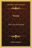 Words: Their Use And Abuse