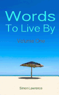 Words To Live By: Volume One