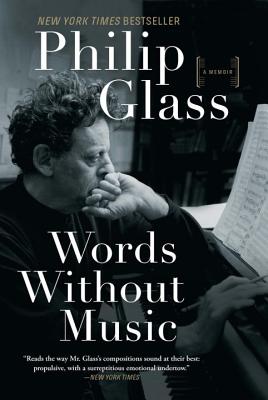 Words Without Music: A Memoir - Glass, Philip