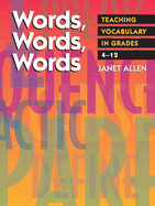 Words, Words, Words: Teaching Vocabulary in Grades 4-12